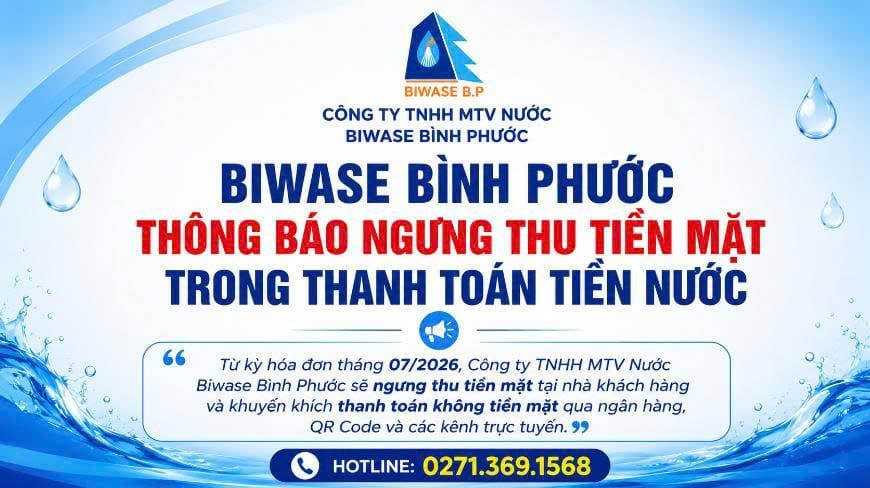 BIWASE BÌNH PHƯỚC THÔNG BÁO NGƯNG THU TIỀN MẶT TRONG THANH TOÁN TIỀN NƯỚC